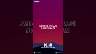 Dil Nu  AP Dhillon  Gurinder Gill  Shinda Kahlon Lyrics [upl. by Carolina608]