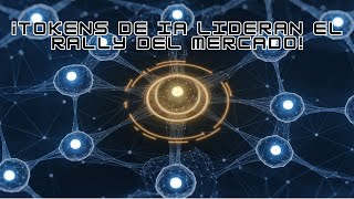 ¡Tokens de IA Lideran el Rally del Mercado  230924 [upl. by Anikahs]