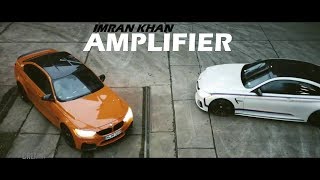 Imran Khan  Fully loaded Amplifier vs BMW official video [upl. by Spalding]