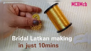 Bridal Latkan making at Home Bridal Blouse Latkan Using few materials make beautiful latkan MCBMcb [upl. by Ennybor571]