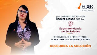 Requerimiento de SuperSociedades por el Informe 75 ¿Qué hacer ahora  Risk Consulting Global Group [upl. by Elga]