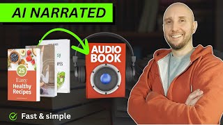 How To Create an Audiobook With AI Make AI Narrated Audiobooks Fast amp Easy [upl. by Jolie]