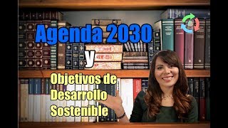 ¿Cómo entender de forma fácil la Agenda 2030 y los Objetivos de Desarrollo Sostenible [upl. by Erodeht]