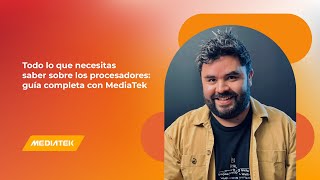 Todo lo que necesitas saber sobre los procesadores guía completa con MediaTek [upl. by Sipple]