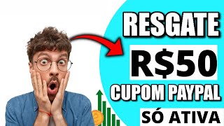 ✅Cupom PayPal R50 COMO RESGATAR CUPOM DE 50 REAIS NO PAYPAL 2022 Ganhar Dinheiro Online [upl. by Traggat426]