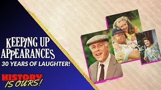 Keeping Up Appearances 30 Years Of Laughter  Comedy Greats  HistoryIsOurs [upl. by Ennaoj]