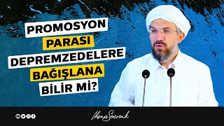 Promosyon Parası Depremzedelere Bağışlana Bilir mi l İhsan Şenocak [upl. by Troxell867]