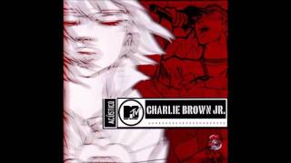 Charlie Brown Jr  Vicios e Virtudes Audio [upl. by Arjan]