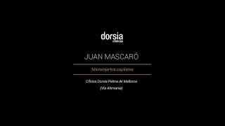 Juan Mascaró  Clínicas Dorsia [upl. by Jsandye]