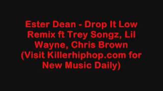 Ester Dean  Drop It Low Remix ft Chris Brown Lil Wayne Trey Songz [upl. by Meean]