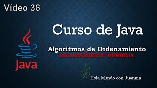 Curso Java Algoritmos de Ordenamiento Método Burbuja [upl. by Ahsanat]