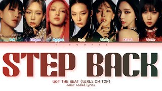 GOT the beat Girls On Top Step Back Lyrics Color Coded Lyrics [upl. by Aivatahs]