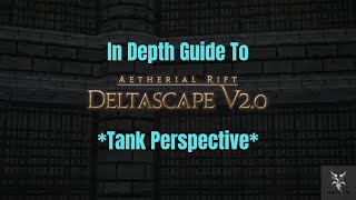 Final Fantasy 14 Deltascape V20 Normal Raid In Depth Dungeon Walkthrough [upl. by Wennerholn626]