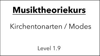 Musiktheorie Die Kirchentonarten Modes Level 19 [upl. by Anolahs]