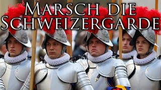 Swiss Guard March Marsch die Schweizergarde  March of the Swiss Guard [upl. by Eira148]