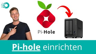 Der einfachste Weg Pihole auf der Synology einzurichten Container Manger  Docker 2023 [upl. by Dauf]