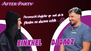 AfterParty  Einxhel amp Dagz quotPersonazhi shqiptar që nuk do të ftonim në dasmë ështëquot [upl. by Magena664]