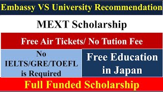 Embassy VS University Recommended MEXT Scholarship  Free Education in Japan  Pakistan [upl. by Emelen]