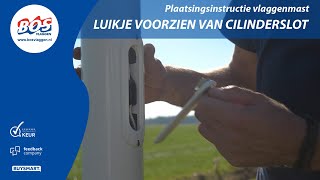 Montage instructie Vlag hijsen vlaggenmast met anti diefstal luikje  Bos Vlaggen [upl. by Irma]