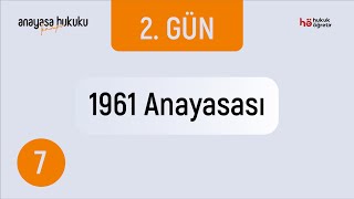 7 Anayasa Hukuku Kampı  1961 Anayasası [upl. by Laekim963]