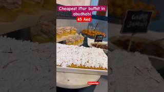 The food factoryCheapest iftar buffet in abudhabimussafah 16Per person45 Aediftar2024 shorts [upl. by Vicki254]