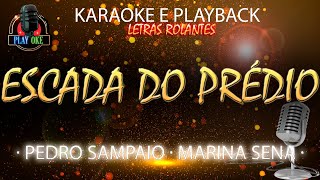 ESCADA DO PREDIO  PEDRO SAMPAIO ft MARINA SENA  KARAOKE e PLAYBACK com letra rolante [upl. by Stanley992]