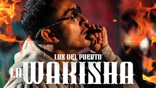 Los Del Puerto  La Wakisha Official Video [upl. by Nored121]