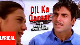 Dil Ka Qaraar Lyrical Video  Sangharsh  Sonu Nigam Shraddha Pandit  Akshay Kumar Preity Zinta [upl. by Austen]