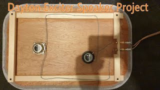 Dayton Exciter Speaker Project [upl. by Baxie]