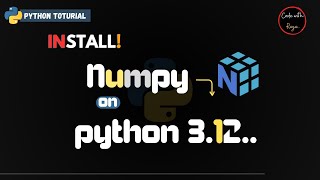 How to Install Numpy on Python 312 on Windows 11  Install Numpy in python Complete Guide [upl. by Septima291]