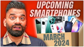 Top Upcoming Smartphones  March 2024🔥🔥🔥 [upl. by Isla]