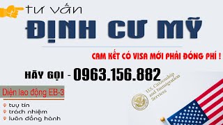 Định cư Mỹ EB3 diện lao động quy trình xin Visa định cư Mỹ [upl. by Benoit]