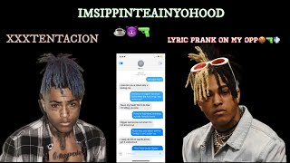 XXXTENTACION IMSIPPINTEAINYOHOOD LYRIC PRANK ON MY OPP😈🔫  HE CALLED THE POLICE 😡🏃🏽‍♂️💨 [upl. by Darice461]