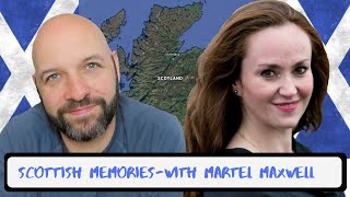 Scottish Memories With Martel Maxwell [upl. by Cirred434]