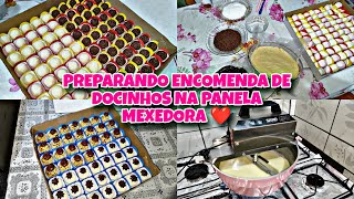 FAZENDO ENCOMENDA ENROLAMOS 150 DOCINHOS PONTO CERTO NA PANELA MEXEDORA ❤️ [upl. by Argela59]