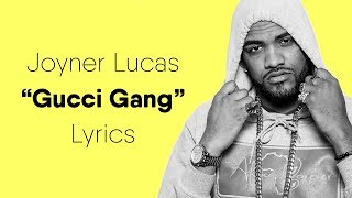 Joyner Lucas  Gucci Gang Lyrics Lil Pump Remix [upl. by Sibel13]