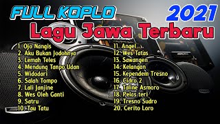 FULL ALBUM KOPLO JAWA TERBARU PALING DICARI 2021  Ojo Nangis  Aku Bukan Jodohnya  Lemah Teles [upl. by Ecirum]