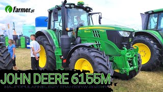 Najpopularniejszy nowy ciągnik w Polsce John Deere 6155M  Farmerpl [upl. by Harle480]