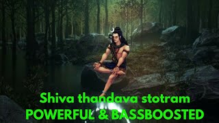 Shiva thandava stotram powerfull bassboosted shivathandavam shiva mythology [upl. by Enia]