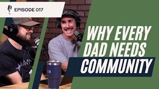 The Upshot Episode 017 Why Every Dad Needs Community [upl. by Kania]