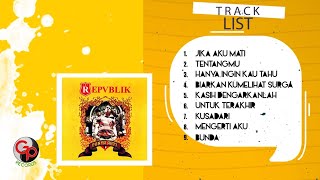 Repvblik  Punya Arti Full Album [upl. by Cade]