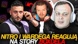 NITRO I WARDĘGA REAGUJĄ NA STORY BOXDELA [upl. by Zeke118]