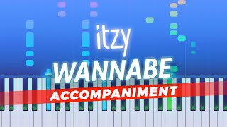 ITZY 있지  WANNABE  Piano Accompaniment TUTORIAL by Piano Fun Play [upl. by Broddy]