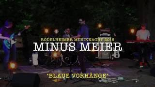 Blaue Vorhänge  MINUS MEIER Live am Fluss [upl. by Esmerolda690]