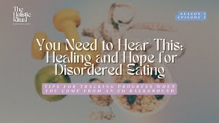 You Need to Hear This Healing and Hope for Disordered Eating [upl. by Morissa]