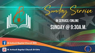 Sunday Worship LIVE from the Antioch Baptist Church St Kitts  May 05 2024 [upl. by Micco34]