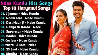 Ndee Kundu New Haryanvi Songs  New Haryanvi Jukebox 2021  Ndee Kundu All Superhit Songs [upl. by Nnagem]