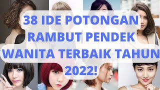 INILAH Ide Potongan Rambut Pendek Wanita Terbaik Tahun 2022 [upl. by Noman]