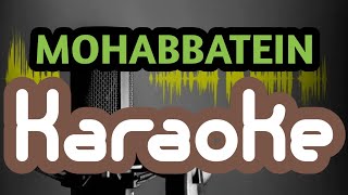 Mohabbatein Karaoke no vocal [upl. by Monah]