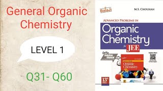 General Organic Chemistry  Level 1  Q31  Q60  JEE  M S CHOUHAN SOLUTIONS  GM Academy [upl. by Suanne536]